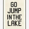 Go Jump in the Lake|Art Headquarters, LLC DBA Wendover Art Group DBA Kevin O'Brien Studio Hot