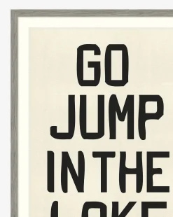 Go Jump in the Lake|Art Headquarters, LLC DBA Wendover Art Group DBA Kevin O'Brien Studio Hot